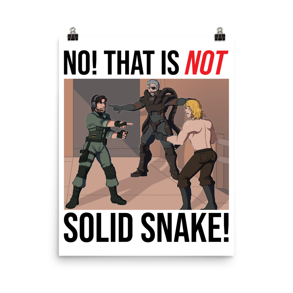 That is NOT Solid Snake! Poster | MGSCON Artist Series